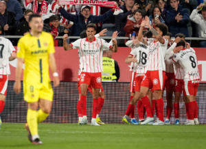Nhận định Girona vs Villarreal: Thế trận cởi mở và cơ hội cho bất ngờ tại La Liga